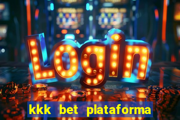 kkk bet plataforma de jogos